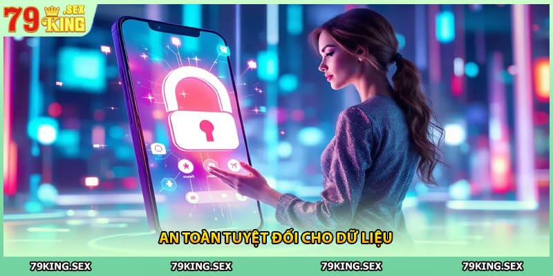 An toàn tuyệt đối cho dữ liệu